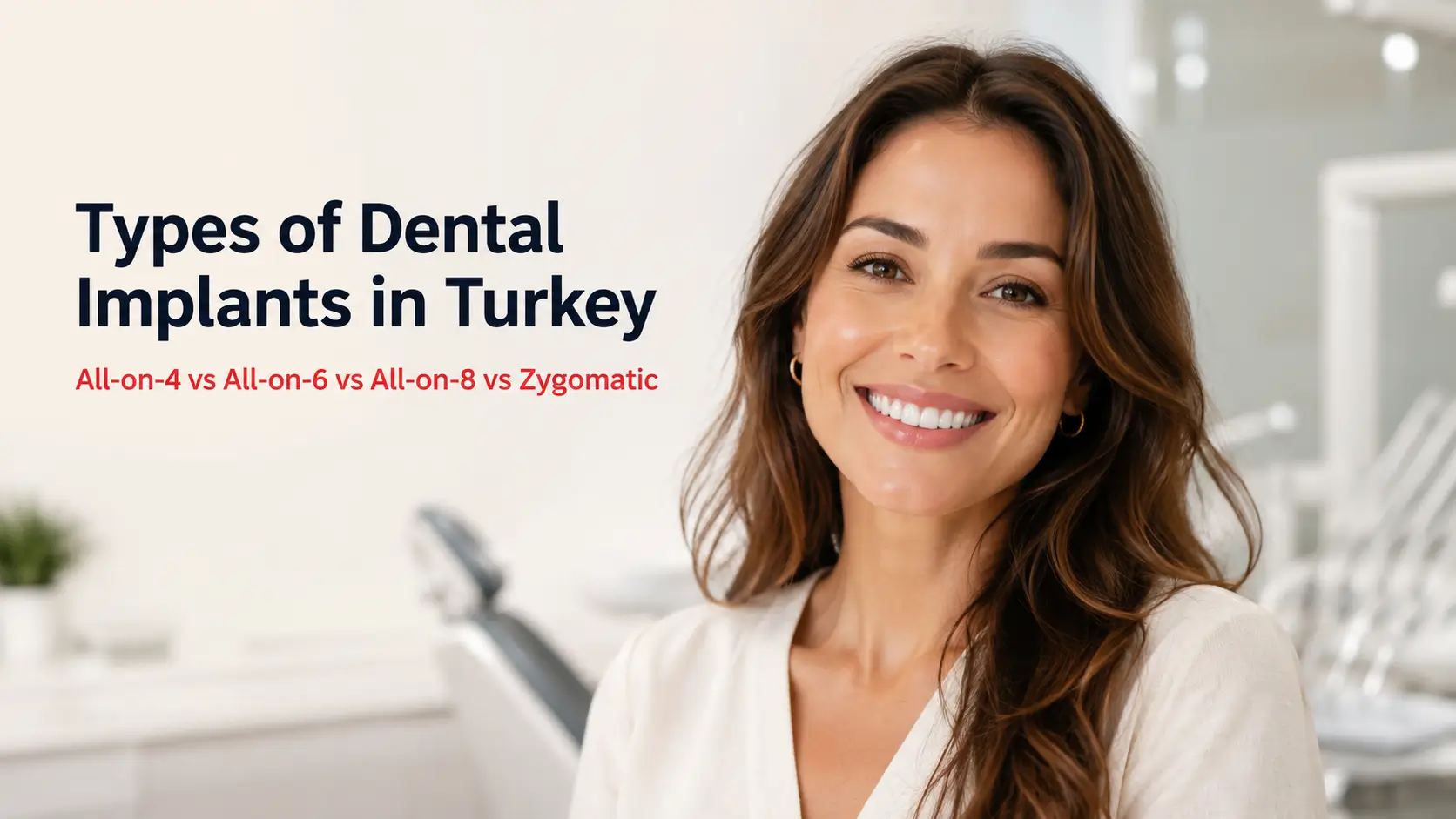 Smiling woman representing the different types of dental implants available in Turkey, including All-on-4, All-on-6, All-on-8 and Zygomatic implants